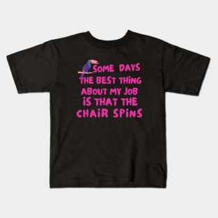 Some Days The Best Thing About My Job 5 Kids T-Shirt